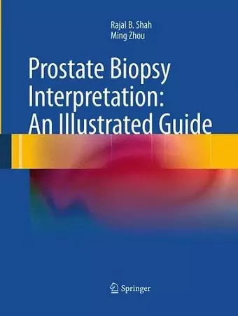 Prostate Biopsy Interpretation: An Illustrated Guide cover