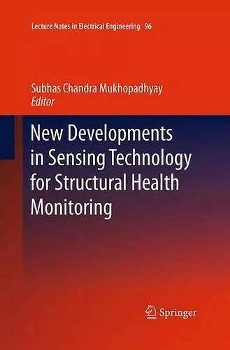 New Developments in Sensing Technology for Structural Health Monitoring cover