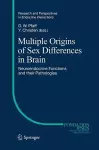 Multiple Origins of Sex Differences in Brain cover