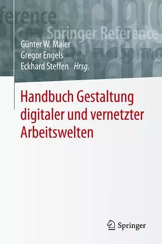 Handbuch Gestaltung Digitaler Und Vernetzter Arbeitswelten cover