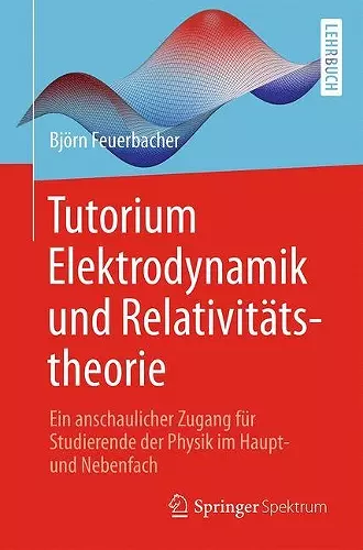 Tutorium Elektrodynamik Und Relativitätstheorie cover