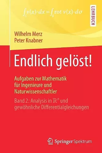 Endlich Gelöst! Aufgaben Zur Mathematik Für Ingenieure Und Naturwissenschaftler cover