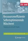 Ressourceneffiziente Selbstoptimierende Wäscherei cover