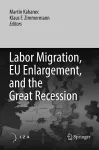 Labor Migration, EU Enlargement, and the Great Recession cover