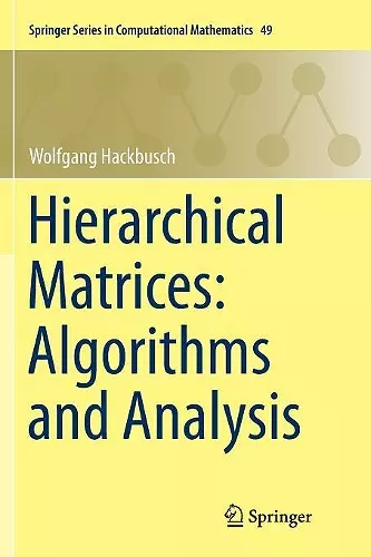 Hierarchical Matrices: Algorithms and Analysis cover