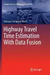 Highway Travel Time Estimation With Data Fusion cover