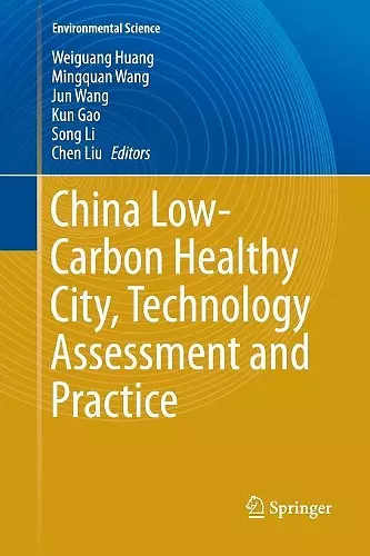 China Low-Carbon Healthy City, Technology Assessment and Practice cover