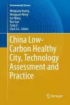 China Low-Carbon Healthy City, Technology Assessment and Practice cover