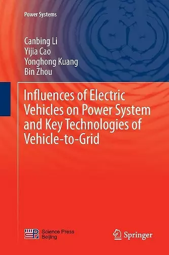 Influences of Electric Vehicles on Power System and Key Technologies of Vehicle-to-Grid cover