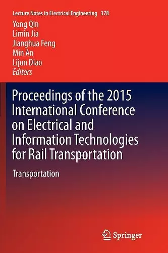 Proceedings of the 2015 International Conference on Electrical and Information Technologies for Rail Transportation cover