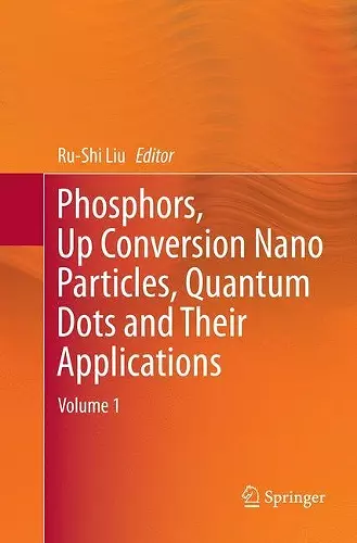 Phosphors, Up Conversion Nano Particles, Quantum Dots and Their Applications cover