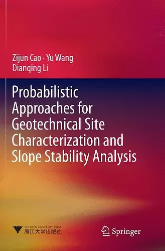 Probabilistic Approaches for Geotechnical Site Characterization and Slope Stability Analysis cover