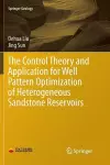 The Control Theory and Application for Well Pattern Optimization of Heterogeneous Sandstone Reservoirs cover