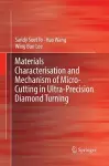 Materials Characterisation and Mechanism of Micro-Cutting in Ultra-Precision Diamond Turning cover