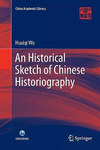 An Historical Sketch of Chinese Historiography cover