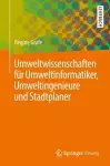 Umweltwissenschaften für Umweltinformatiker, Umweltingenieure und Stadtplaner cover