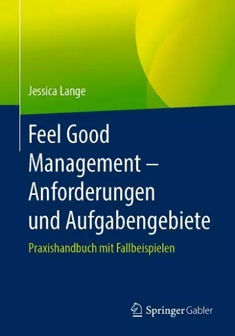 Feel Good Management – Anforderungen und Aufgabengebiete cover