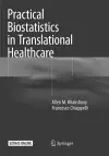 Practical Biostatistics in Translational Healthcare cover