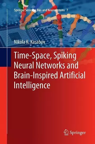 Time-Space, Spiking Neural Networks and Brain-Inspired Artificial Intelligence cover