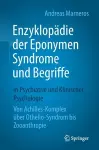 Enzyklopädie der Eponymen Syndrome und Begriffe in Psychiatrie und Klinischer Psychologie cover