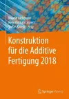 Konstruktion für die Additive Fertigung 2018 cover