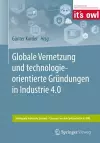 Globale Vernetzung und technologieorientierte Gründungen in Industrie 4.0 cover