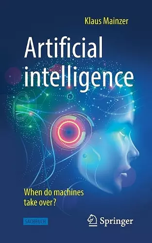 Artificial intelligence - When do machines take over? cover