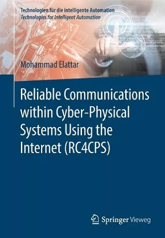 Reliable Communications within Cyber-Physical Systems Using the Internet (RC4CPS) cover