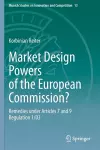 Market Design Powers of the European Commission? cover