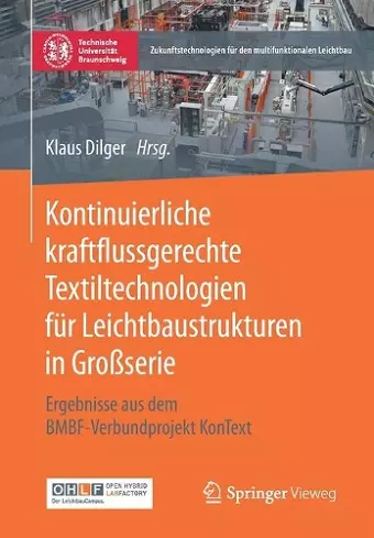 Kontinuierliche kraftflussgerechte Textiltechnologien für Leichtbaustrukturen in Großserie cover