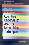 Cognitive Underwater Acoustic Networking Techniques cover