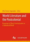 World Literature and the Postcolonial cover