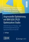 Angewandte Optimierung Mit IBM Ilog Cplex Optimization Studio cover