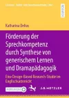 Förderung der Sprechkompetenz durch Synthese von generischem Lernen und Dramapädagogik cover