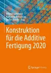 Konstruktion für die Additive Fertigung 2020 cover