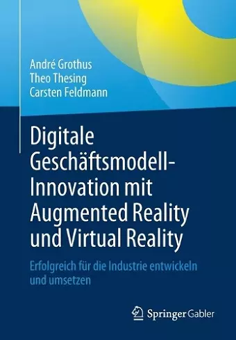 Digitale Geschäftsmodell-Innovation Mit Augmented Reality Und Virtual Reality cover