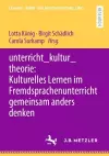 unterricht_kultur_theorie: Kulturelles Lernen im Fremdsprachenunterricht gemeinsam anders denken cover