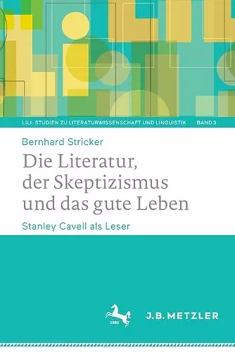 Die Literatur, der Skeptizismus und das gute Leben cover