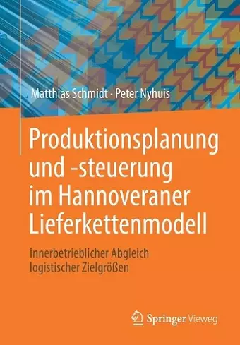 Produktionsplanung und -steuerung im Hannoveraner Lieferkettenmodell cover