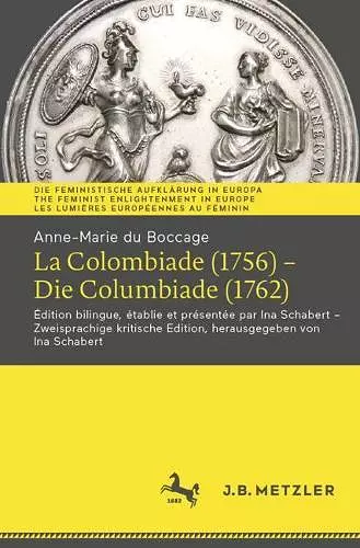 Anne-Marie du Boccage: La Colombiade (1756) – Die Columbiade (1762) cover