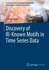 Discovery of Ill–Known Motifs in Time Series Data cover