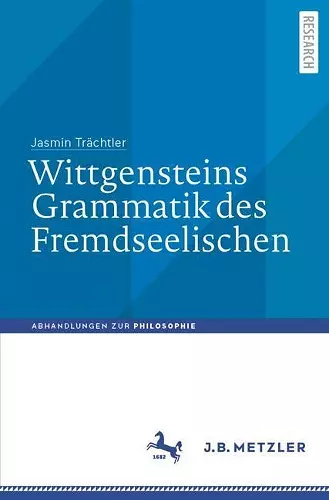 Wittgensteins Grammatik des Fremdseelischen cover