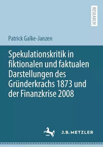 Spekulationskritik in fiktionalen und faktualen Darstellungen des Gründerkrachs 1873 und der Finanzkrise 2008 cover