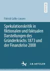Spekulationskritik in fiktionalen und faktualen Darstellungen des Gründerkrachs 1873 und der Finanzkrise 2008 cover