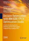 Decision Optimization with IBM ILOG CPLEX Optimization Studio cover