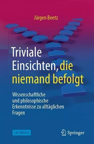 Triviale Einsichten, die niemand befolgt cover