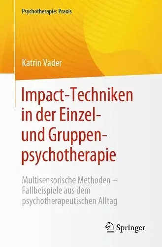 Impact-Techniken in der Einzel- und Gruppenpsychotherapie cover