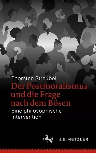 Der Postmoralismus und die Frage nach dem Bösen cover
