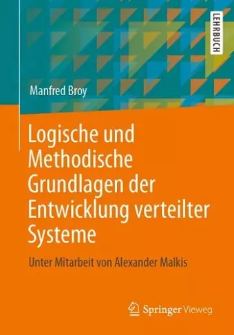 Logische und Methodische Grundlagen der Entwicklung verteilter Systeme cover