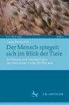 Der Mensch spiegelt sich im Blick der Tiere cover